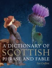 Tapa de A Dictionary Of Scottish Phrase And Fable