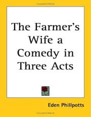 Tapa de The Farmer's Wife a Comedy in Three Acts