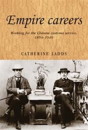 Tapa de Empire Careers Working For The Chinese Customs Service 18541949