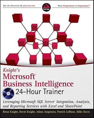 Tapa de Knights Microsoft Business Intelligence 24hour Trainer Leveraging Microsoft Sql Server Integration Analysis And Reporting Services With Excel And Sharepoint