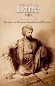 Tapa de Edward William Lane 18011876 The Life Of The Pioneering Egyptologist And Orientalist