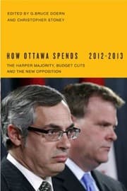 Tapa de How Ottawa Spends 20122013 The Harper Majority Budget Cuts And The New Opposition