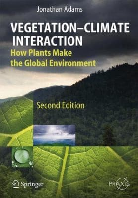 Tapa de Vegetationclimate Interaction How Plants Make The Global Environment
