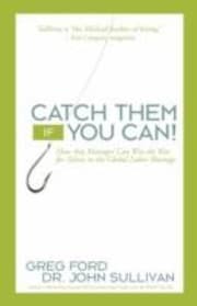 Tapa de Catch Them If You Can How Any Manager Can Win The War For Talent In The Global Labor Shortage