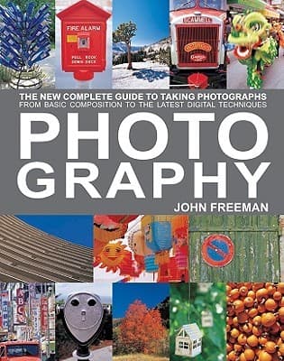 Tapa de Photography The New Complete Guide To Taking Photographs From Basic Composition To The Latest Digital Techniques