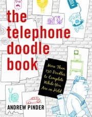 Tapa de The Telephone Doodle Book More Than 150 Doodles To Complete While Youre On Hold