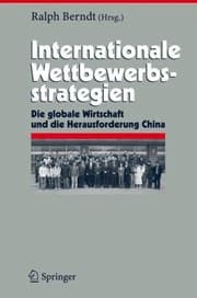 Tapa de Internationale Wettbewerbsstrategien Die Globale Wirtschaft Und Die Herausforderung China Mit 25 Tabellen