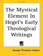 Tapa de The Mystical Element in Hegel's Early Theological Writings