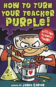 Tapa de How To Turn Your Teacher Purple And Other Sizzling Science Poems