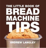 Tapa de Little Book Of Bread Machine Tips