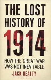 Tapa de The Lost History Of 1914 Reconsidering World War I