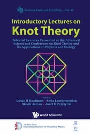 Tapa de Introductory Lectures On Knot Theory Selected Lectures Presented At The Advanced School And Conference On Knot Theory And Its Applications To Physics And Biology Ictp Trieste Italy 11 29 May 2009