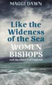 Tapa de Like The Wideness Of The Sea Women Bishops And The Church Of England