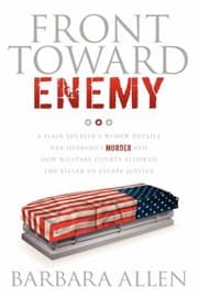 Tapa de Front Toward Enemy A Slain Soldiers Widow Details Her Husbands Murder And How Military Courts Allowed The Killer To Escape Justice