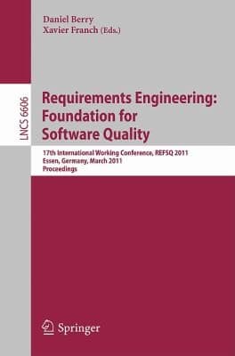 Tapa de Requirements Engineering Foundation For Software Quality 17th International Working Conference Refsq 2011 Essen Germany March 2830 2011 Proceedings