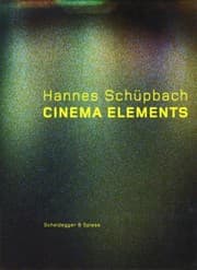 Tapa de Hannes Schpbach Cinema Elements Filme Malerei Und Performances 19892008 Begleitet Die Ausstellung Hannes Schpbach Stills And Movies Kunsthalle Basel 22 Januar 22 Mrz 2009