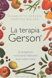 Tapa de La Terapia Gerson El Programa Nutricional Definitivo Para Salvar Vidas