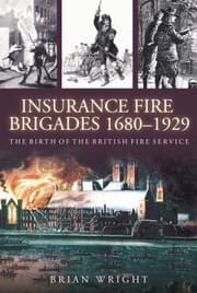 Tapa de Insurance Fire Brigades 16801929 The Birth Of The British Fire Service