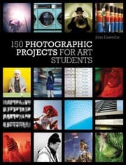 Tapa de 150 Photographic Projects For Art Students