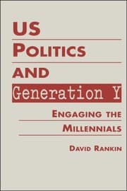 Tapa de Us Politics And Generation Y Engaging The Millennials