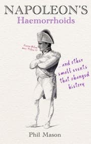 Tapa de Napoleons Haemorrhoids And Other Small Events That Changed History