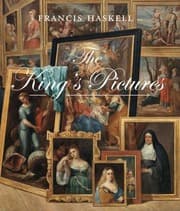 Tapa de The Kings Pictures The Formation And Dispersal Of The Collections Of Charles I And His Courtiers