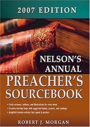 Tapa de Nelson's Annual Preacher's Sourcebook, 2007 Edition (Nelson's Annual Preacher's Sourcebook)