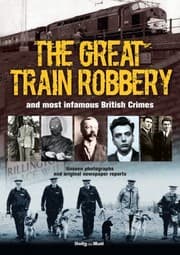 Tapa de Great Train Robbery And Most Infamous British Crimes