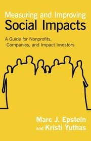 Tapa de Measuring And Improving Social Impacts A Guide For Nonprofits Companies And Impact Investors