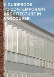 Tapa de A Guidebook To Contemporary Architecture In Vancouver