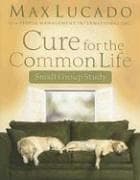 Tapa de Cure for the Common Life Small Group Study (Lucado, Max)