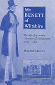 Tapa de Mr Benett Of Wiltshire The Life Of A County Member Of Parliament 1773 1852