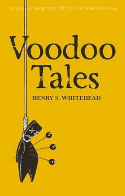 Tapa de Voodoo Tales The Ghost Stories Of Henry S Whitehead