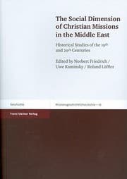 Tapa de The Social Dimension Of Christian Missions In The Middle East Historical Studies Of The 19th And 20th Centuries