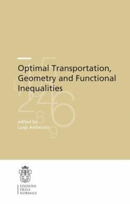 Tapa de Optimal Transportation Geometry And Functional Inequalities
