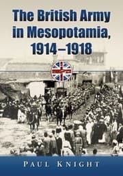 Tapa de The British Army in Mesopotamia 19141918