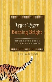 Tapa de Tyger Tyger Burning Bright Much Loved Poems You Halfremember