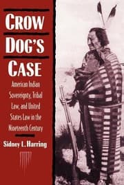 Tapa de Crow Dogs Case American Indian Sovereignty Tribal Law And American Law In The Nineteenth Century