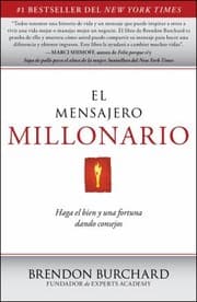 Tapa de El Mensajero Millonario Haga El Bien Y Una Fortuna Dando Consejos