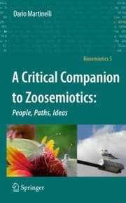 Tapa de A Critical Companion To Zoosemiotics People Paths Ideas Dario Martinelli