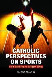 Tapa de Catholic Perspectives On Sports From Medieval To Modern Times