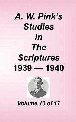Tapa de A W Pinks Studies in the Scriptures Volume 10