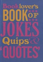 Tapa de Booklovers Book Of Jokes Quips Quotes