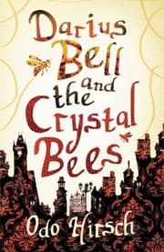 Tapa de Darius Bell and the Crystal Bees (Darius Bell, #2)