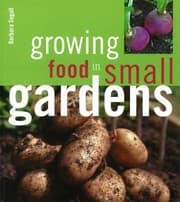 Tapa de Growing Food In Small Gardens