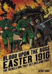 Tapa de Blood Upon The Rose Easter 1916 The Rebellion That Set Ireland Free