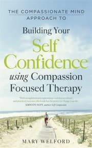Tapa de The Compassionate Mind Approach To Building Selfconfidence