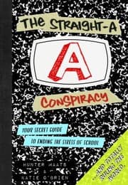 Tapa de The Straighta Conspiracy Your Secret Guide To Ending The Stress Of School And Totally Ruling The World