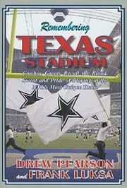 Tapa de Remembering Texas Stadium Cowboys Greats Recall The Blood Sweat And Pride Of Playing In The Nfls Most Unique Home