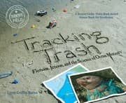 Tapa de Tracking Trash Flotsam Jetsam And The Science Of Ocean Motion